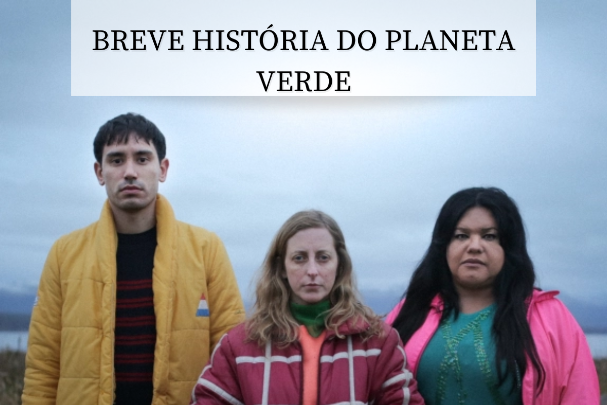 Filme: Breve História do Planeta Verde